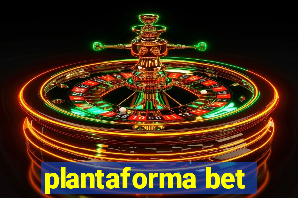 plantaforma bet