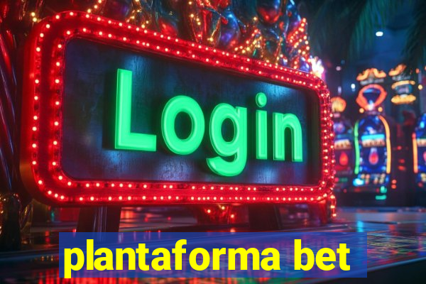 plantaforma bet