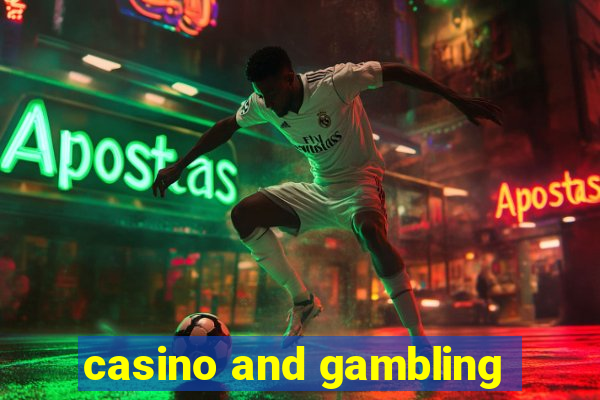 casino and gambling