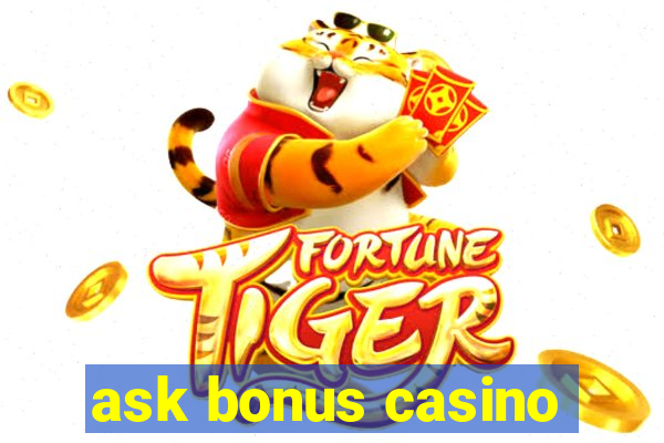 ask bonus casino