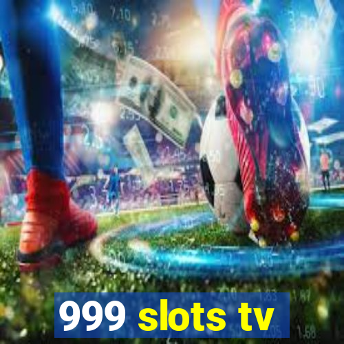 999 slots tv