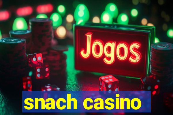 snach casino