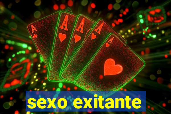 sexo exitante