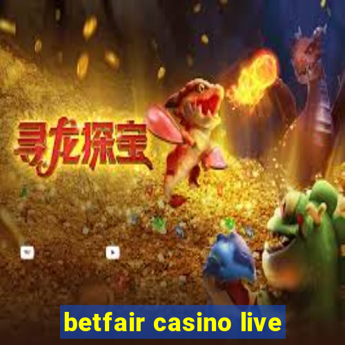 betfair casino live