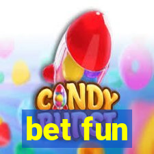 bet fun