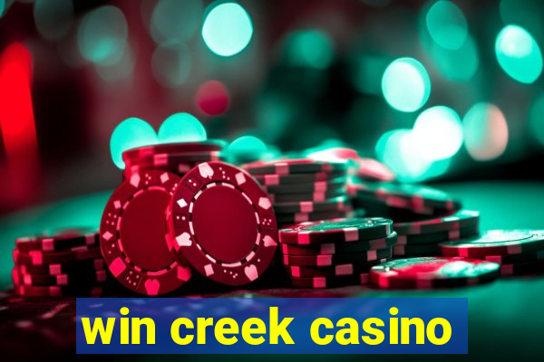 win creek casino