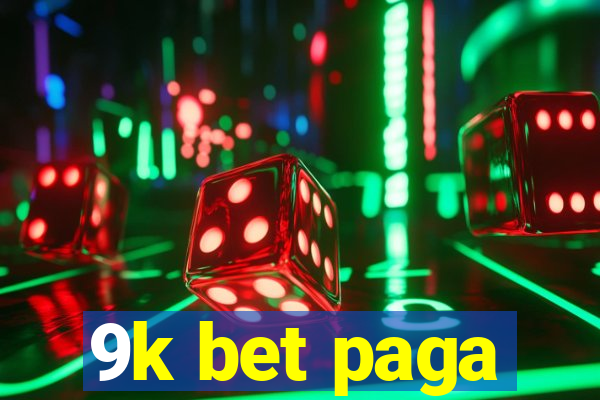 9k bet paga