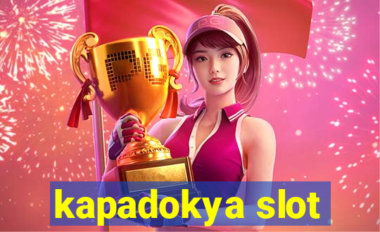 kapadokya slot