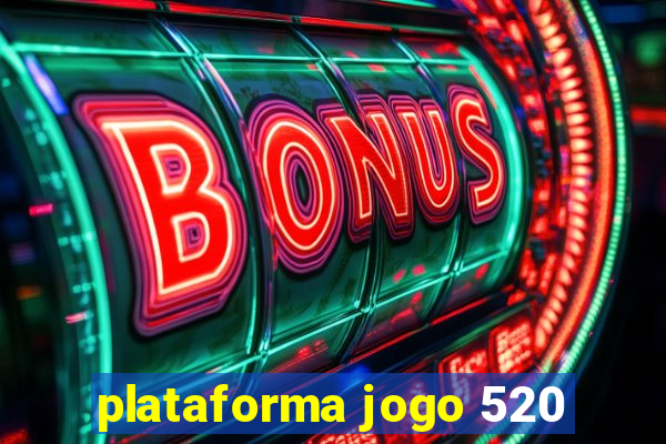 plataforma jogo 520