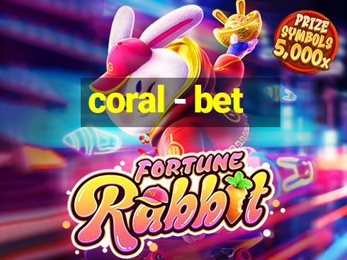 coral - bet