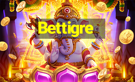 Bettigre