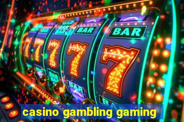 casino gambling gaming