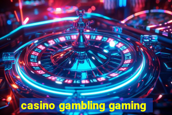 casino gambling gaming