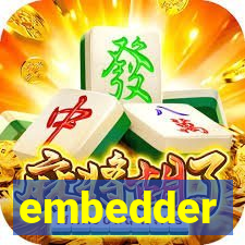 embedder