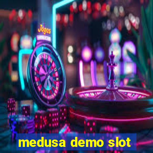 medusa demo slot