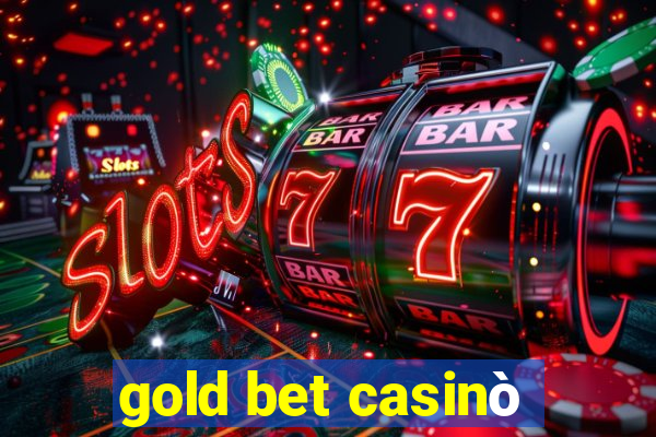 gold bet casinò