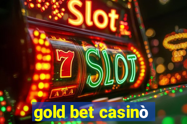 gold bet casinò