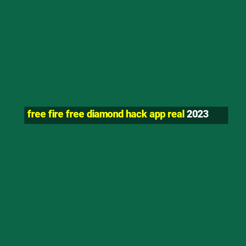 free fire free diamond hack app real 2023