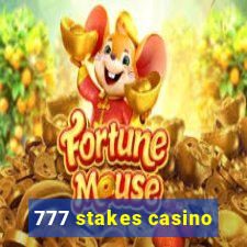 777 stakes casino