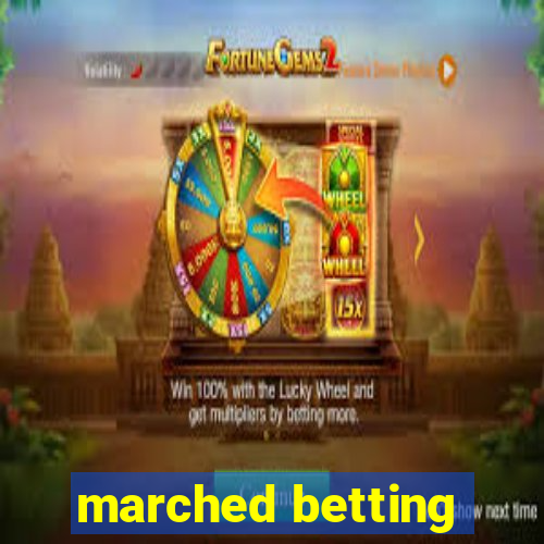 marched betting