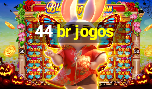 44 br jogos