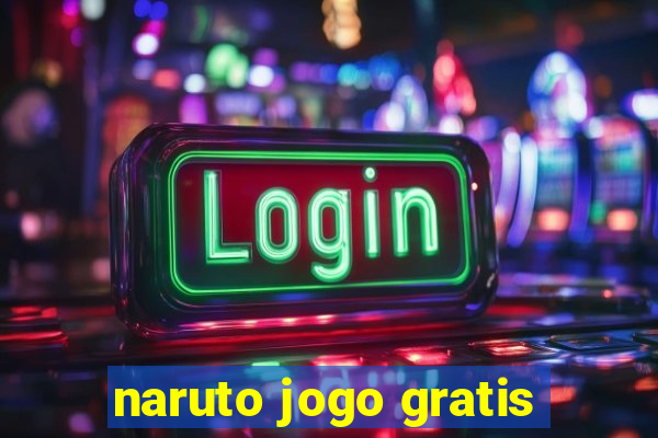 naruto jogo gratis