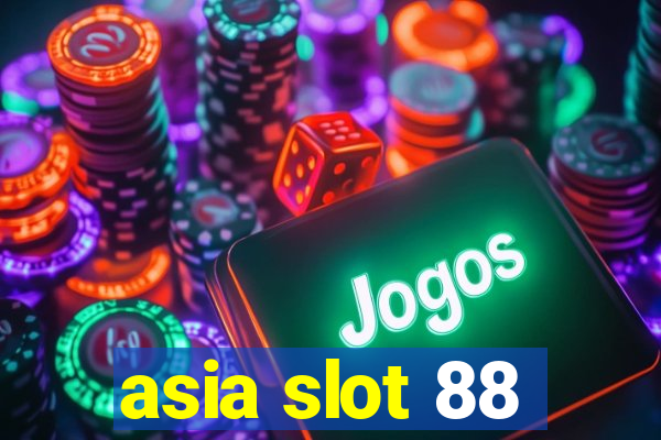 asia slot 88