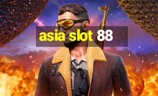 asia slot 88