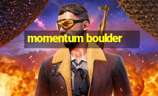 momentum boulder