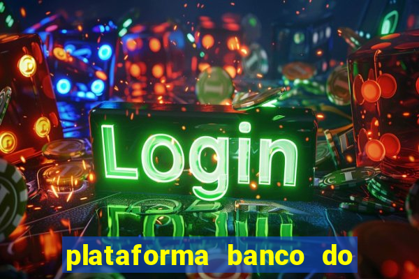 plataforma banco do brasil 777 bet