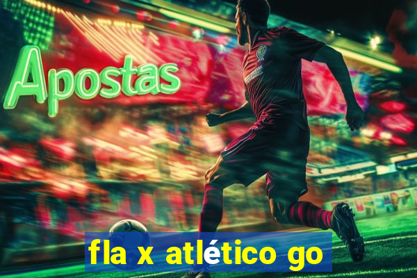 fla x atlético go