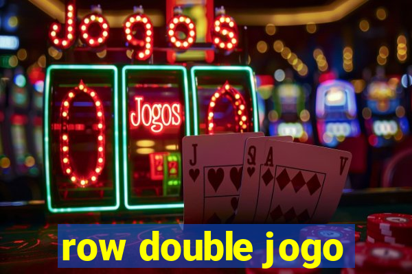 row double jogo