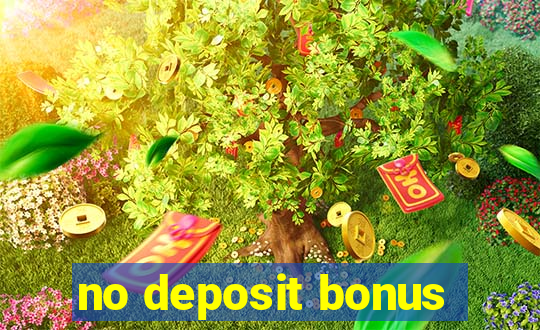 no deposit bonus