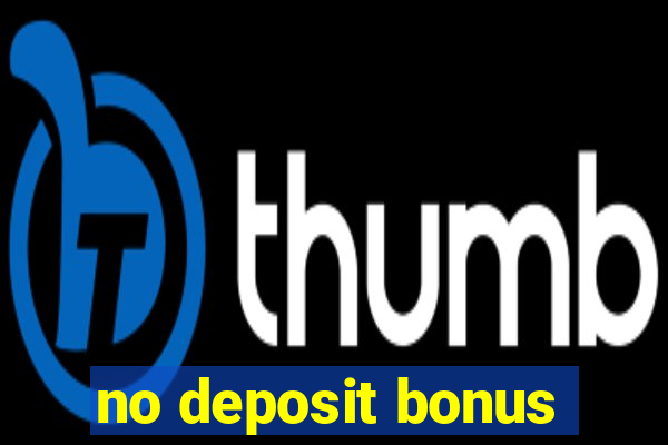 no deposit bonus