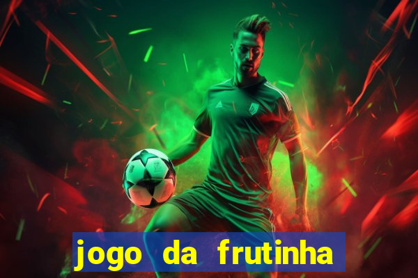 jogo da frutinha paga mesmo