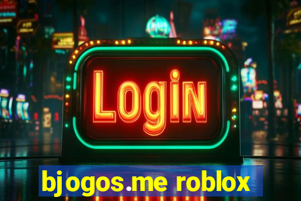 bjogos.me roblox