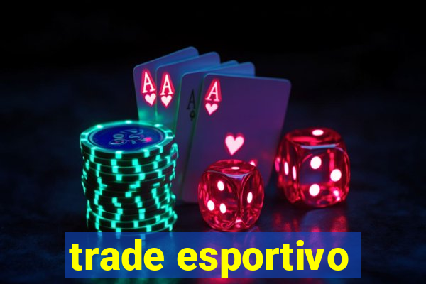 trade esportivo