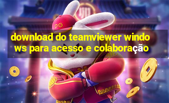 download do teamviewer windows para acesso e colaboração