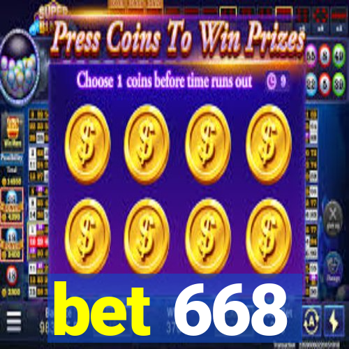 bet 668