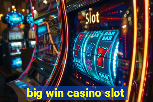 big win casino slot