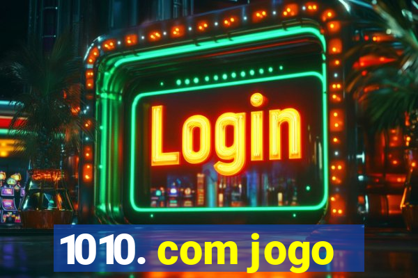 1010. com jogo