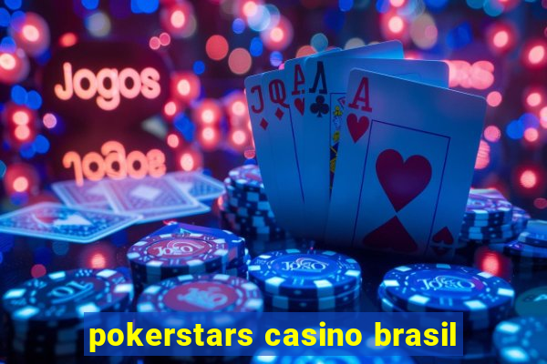 pokerstars casino brasil