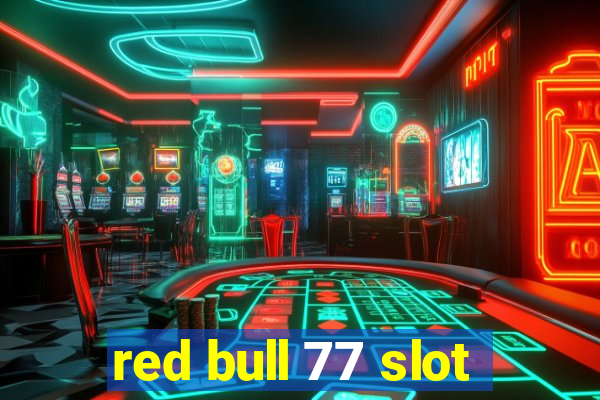 red bull 77 slot