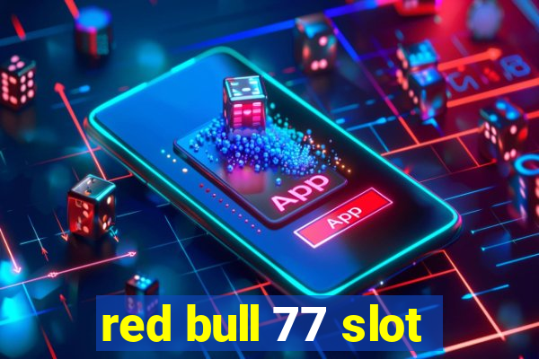 red bull 77 slot