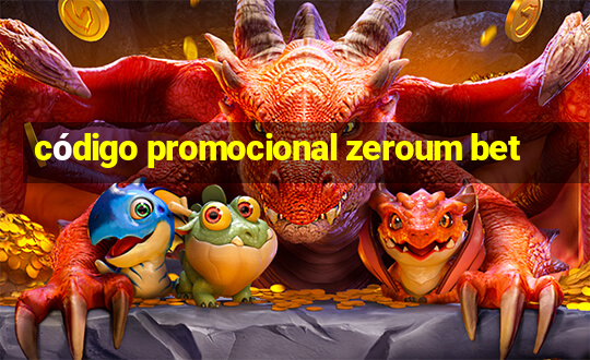 código promocional zeroum bet