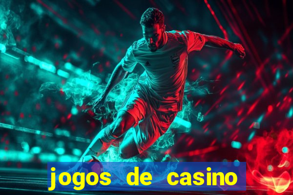 jogos de casino caca niqueis