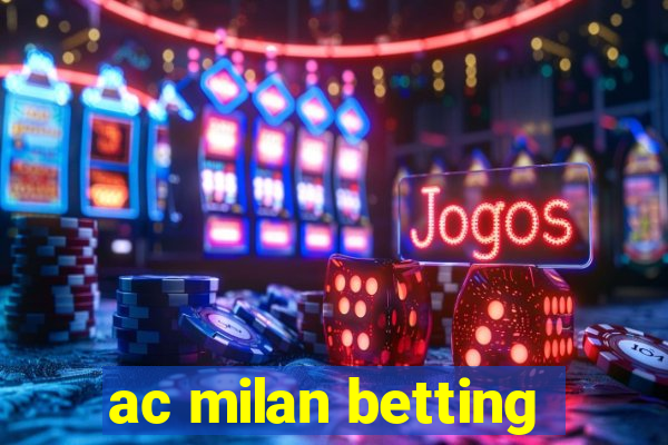 ac milan betting