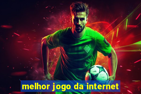 melhor jogo da internet