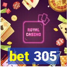 bet 305