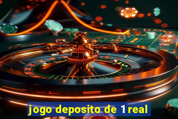 jogo deposito de 1 real